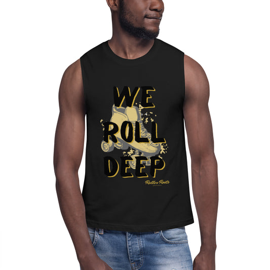 We Roll Deep Muscle Shirt