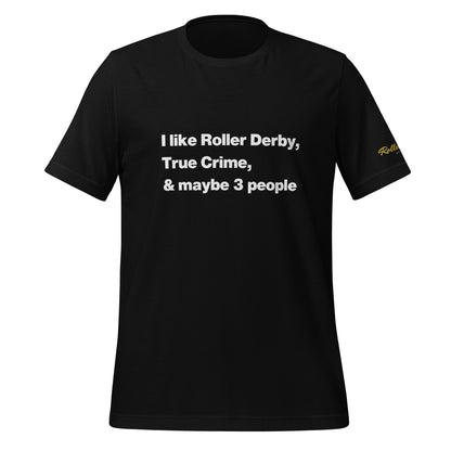 I Like True Crime Unisex t-shirt