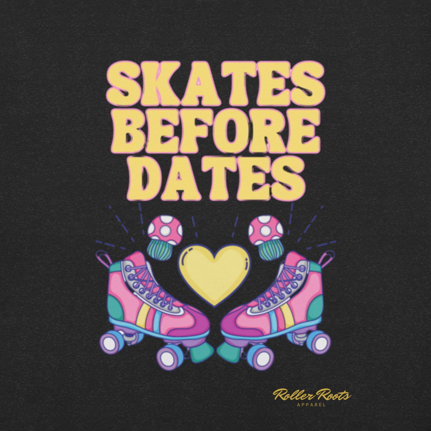 Skates B4 Dates Unisex t-shirt