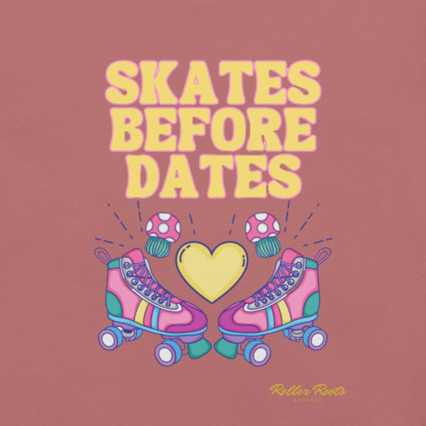 Skates B4 Dates Unisex t-shirt