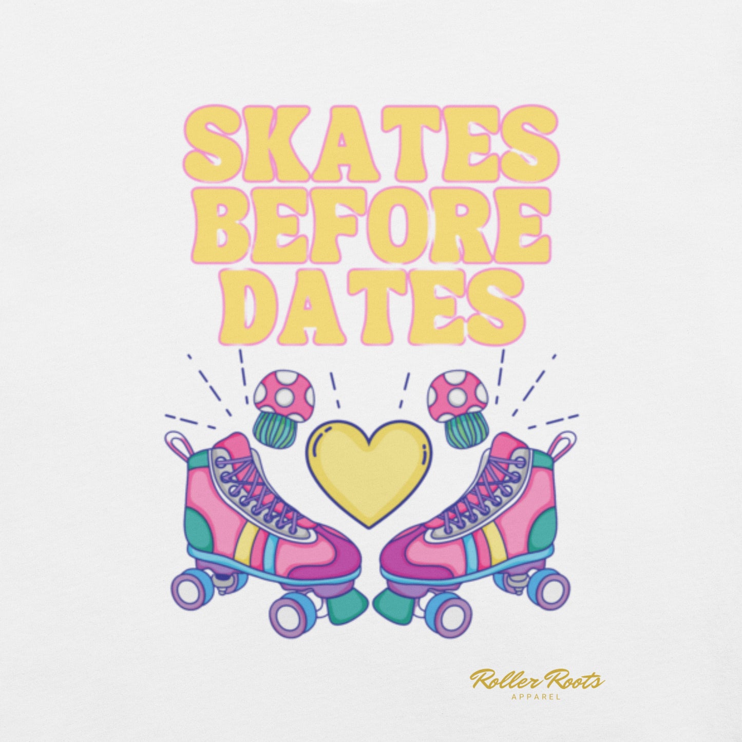 Skates B4 Dates Unisex t-shirt